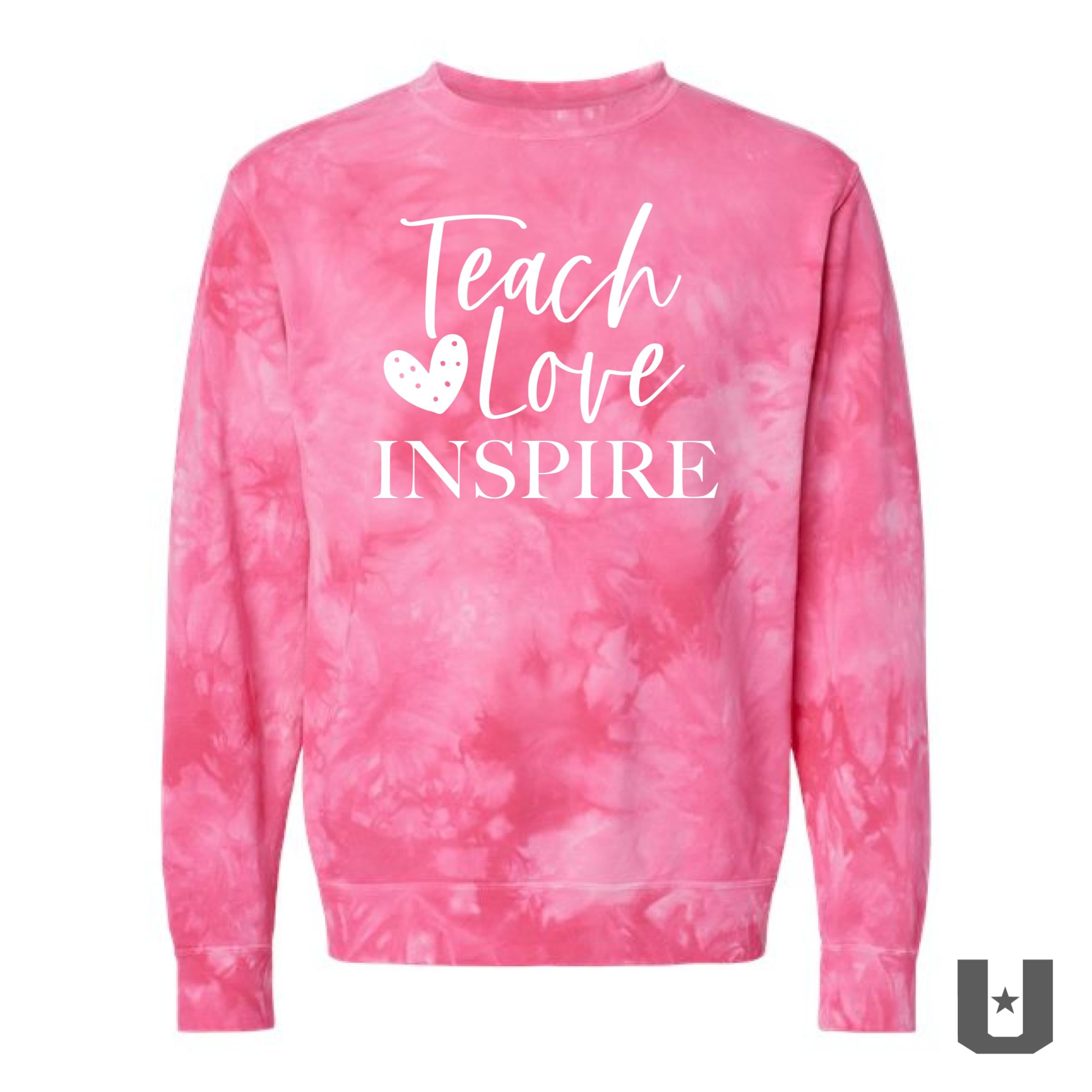 Teach Love Inspire Tie Dye Sweatshirt
