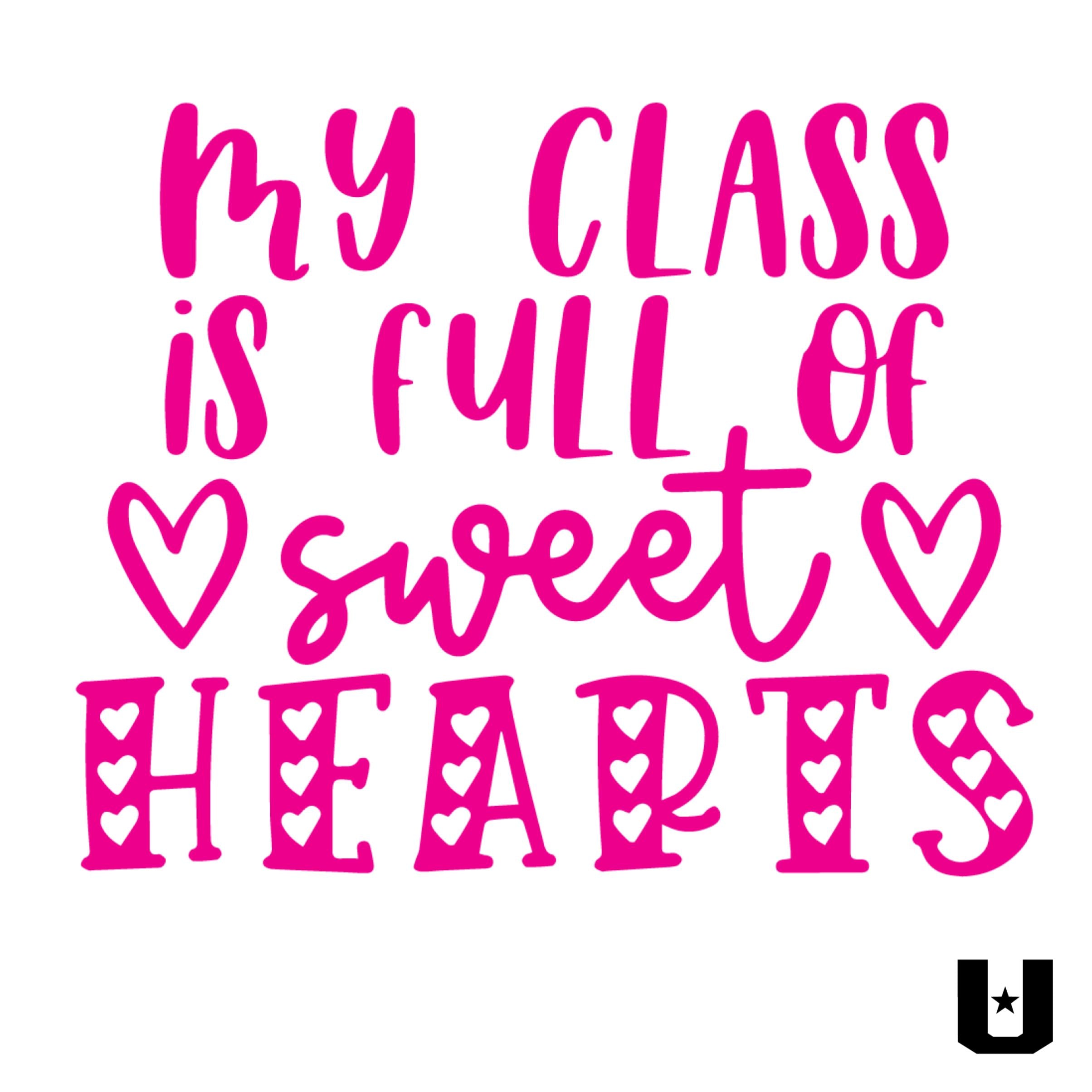 My Class Is Full Of Sweethearts Tshirt