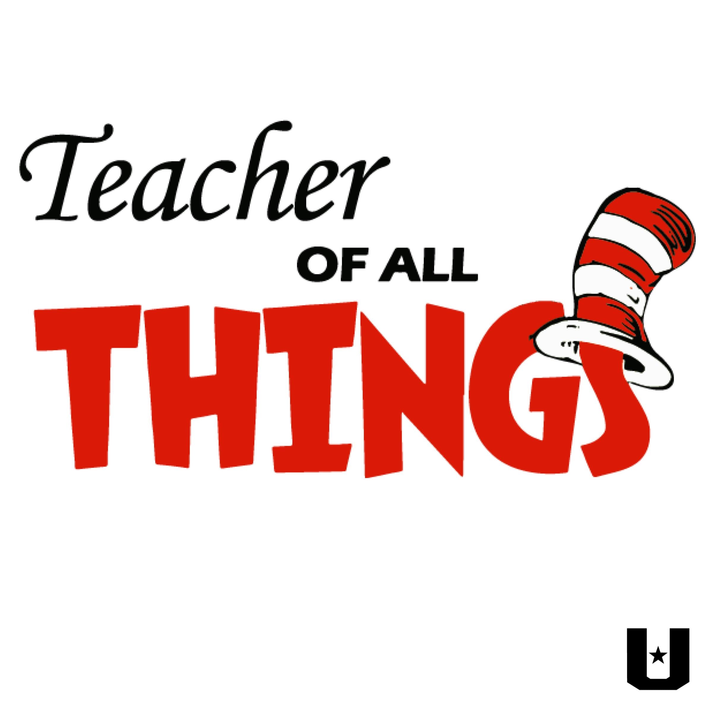 Teacher Of All Things Tshirt